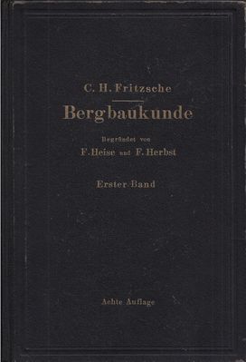 Bergbaukunde von C.H. Fritzsche Erster Band Cover
Quelle: Springer Verlag OHG in Berlin von 1942
