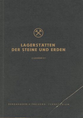 Lagerstaetten der Steine und Erden 2 Lehrbrief
Schlüsselwörter: Lagerstaetten der Steine und Erden 2 Lehrbrief