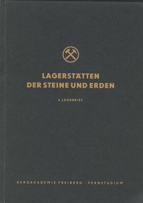 Lagerstaetten der Steine und Erden 4 Lehrbrief
Schlüsselwörter: Lagerstaetten der Steine und Erden 4 Lehrbrief