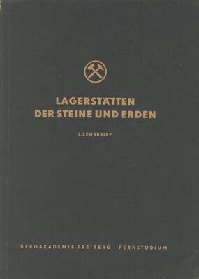 Lagerstaetten der Steine und Erden 5 Lehrbrief
Schlüsselwörter: Lagerstaetten der Steine und Erden 5 Lehrbrief