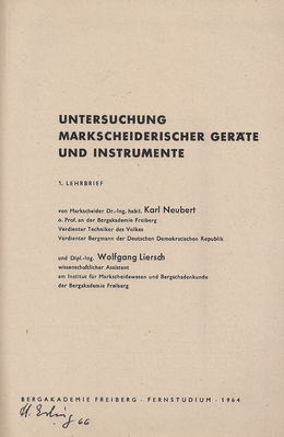 Untersuchung Markscheiderischer GerÃ¤te und Instrumente 1. Lehrbrief Inhaltsverzeichnis Aus dem Inhalt 1
Herausgegeben von der Hauptleitung Fernstudium der Bergakademie Freiberg im Auftrag der Staatssekreteriats fÃ¼r das Hoch- und Fachschulwesen der Deutschen Demokratischen Republik 
