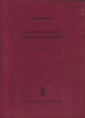 Handbuch der Grubensicherheit Teil 1 Cover
Quelle: Verlag Technik Berlin 1952
