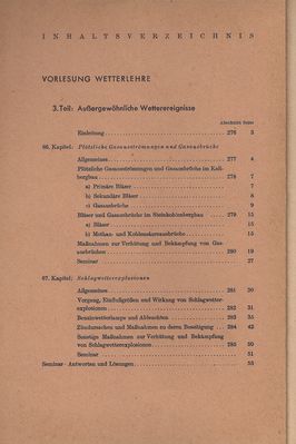 Inhaltsverzeichnis Teil 3: AuÃŸergewÃ¶hnliche Wetterereignisse
Quelle: Hauptabteilung Fernstudium der Bergakademie Freiberg im Auftrag des Ministeriums fÃ¼r Schwerindustrie der Deutschen Demokratischen Republik 
Schlüsselwörter: Bergakademie Freiberg, Wetterkunde