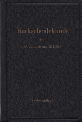 Markscheidekunde von G. Schulte und W. LÃ¶hr Zweite Auflage Cover
Quelle: Springer-Verlag OHG, Berlin von 1941
