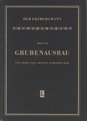 Der Erzbergmann Heft 10 Grubenausbau 2. Auflage
