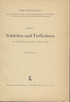 Der Erzbergmann Heft 5 SchÃ¼rfen und Tiefbohren 

