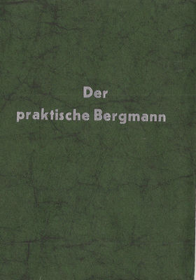 Der prakitsche Bergmann Cover
Quelle: Lehrmitteldienst G-m.b.H. Hagen
