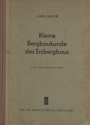 Der prakische Bergmann Cover
Quelle: VEB Carl Marhold Verlag, Halle (Saale)
