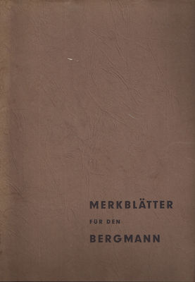 MerkblÃ¤tter fÃ¼r den Bergmann  Cover
Verlag: Lehrmitteldienst GmbH, Hagen
