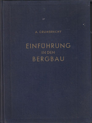 EinfÃ¼hrung in den Bergbau Cover
Quelle: Verlag GlÃ¼ckauf GmbH, Essen
